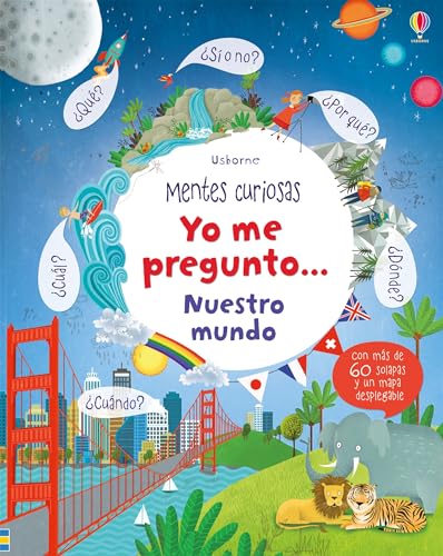 YO ME PREGUNTO NUESTRO MUNDO (Mentes curiosas)
