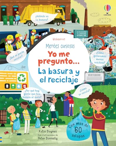 Yo me pregunto... La basura y el reciclaje (Mentes curiosas)