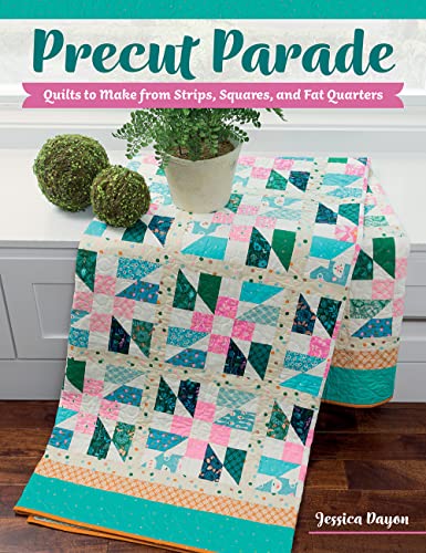Precut Parade: Quilts to Make from Strips, Squares, and Fat Quarters von Martingale & Company