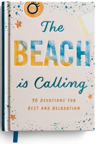 The Beach Is Calling: 90 Devotions for Rest and Relaxation