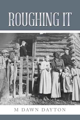 Roughing It von AuthorHouse