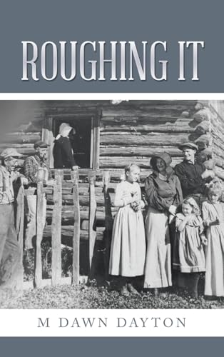 Roughing It von AuthorHouse