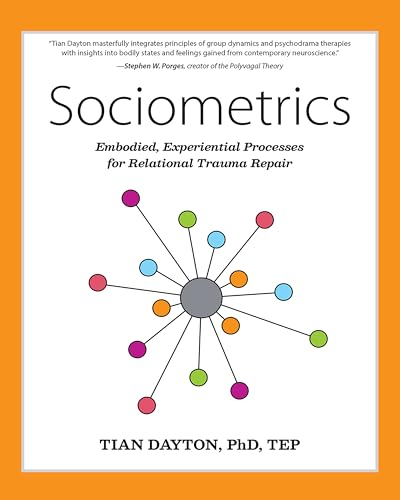 Sociometrics: Embodied, Experiential Processes for Relational Trauma Repair