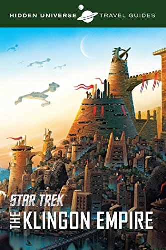 HIDDEN UNIV TRAVEL GUIDES ST QO NOS & KLINGON EMPIRE SC: The Klingon Empire (Hidden Universe, Band 3) HIDDEN UNIV TRAVEL GUIDES ST QO NOS & KLINGON EMPIRE SC: The Klingon Empire (Hidden Universe, Band 3)