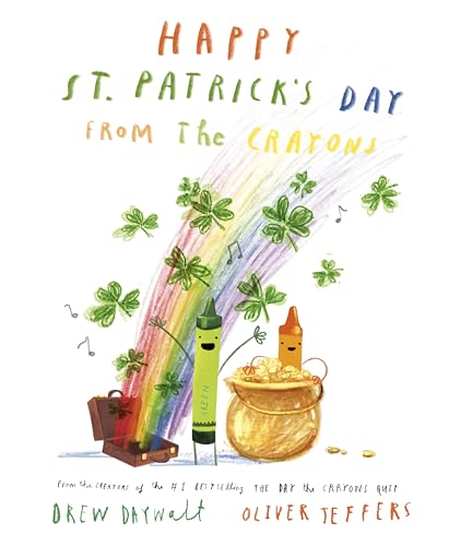 Happy St. Patrick's Day from the Crayons Happy St. Patrick's Day from the Crayons