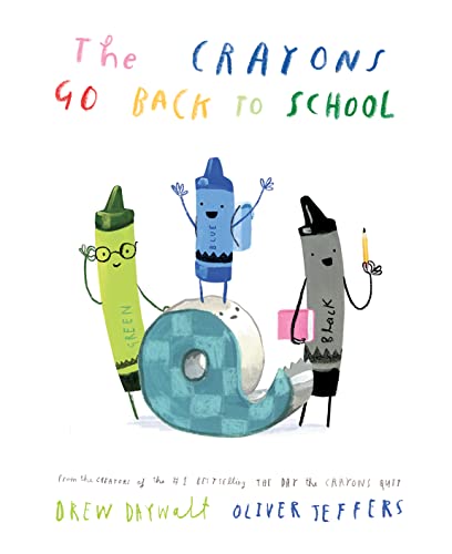 The Crayons Go Back to School: The funny new illustrated picture book for kids, from the creators of the #1 bestselling The Day the Crayons Quit von HarperCollinsChildren’sBooks