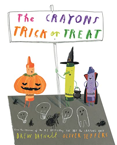 Daywalt, D: Crayons Trick or Treat: The hilarious new illustrated children’s book from the creators of the #1 bestselling The Day the Crayons Quit - perfect for Halloween!