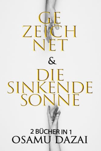 Gezeichnet & Die sinkende sonne: 2 Bücher in 1 von Independently published