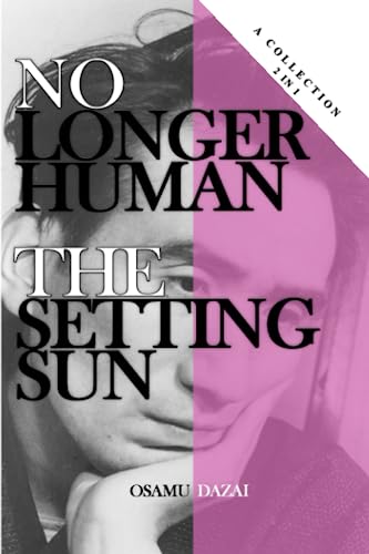 No Longer Human and The Setting Sun: Shadows of the Soul - A Duality in Darkness von Independently published