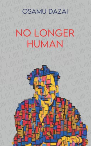 No Longer Human: ( Ningen shikkaku translated) 2022 von Independently published