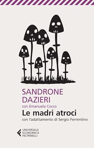 Le madri atroci (Universale economica)