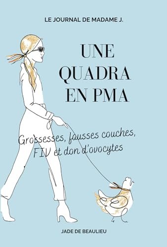 Une quadra en PMA: Le Journal de madame J. von LIBRINOVA