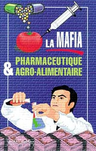 Mafia pharmaceutique et agro-alim. von COURTEAU L