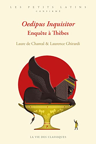 Oedipus inquisitor. Enquête à Thèbes: Œdipus inquisitor. von VIE DES CLASSIQ