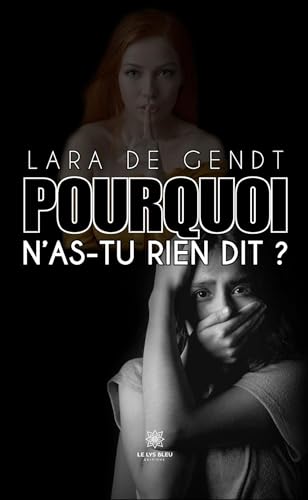 Pourquoi n'as-tu rien dit ? Pourquoi n'as-tu rien dit ? von LE LYS BLEU