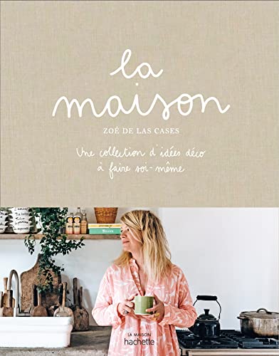 La maison: Une collection d'idées déco à faire soi-même von HACHETTE PRAT