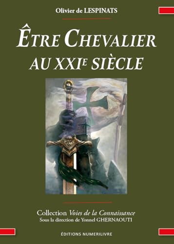 ÊTRE CHEVALIER AU XXIEME SIÈCLE von BORDS DE SEINE