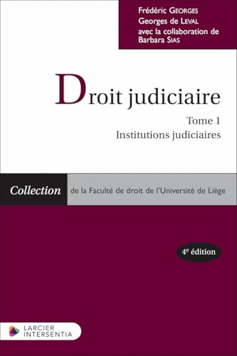 Droit judiciaire - Tome 1 : Institutions judiciaires: Tome 1, Droit judiciaire von LARCIER