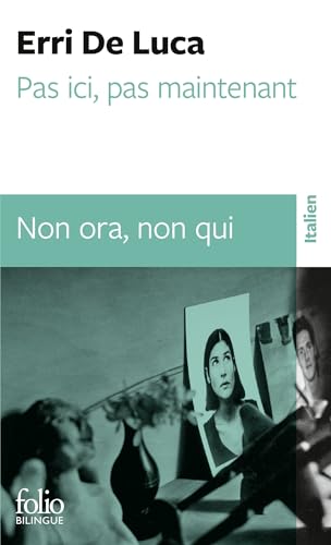Pas ICI, Pas Mainten Fo B: Non ora, non qui, Edition bilingue français-italien