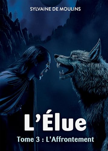 L'Élue : Tome 3 : L'Affrontement L'Élue : Tome 3 : L'Affrontement von BOOKELIS