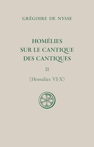 SC 644 Homélies sur le Cantique des cantiques, t. II (homélies VI-X): Tome II (homélies VI-X) von CERF
