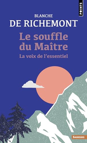 Le Souffle du maître: La voix de l'essentiel von POINTS