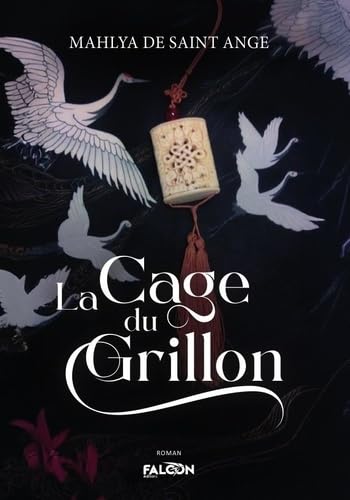 La Cage du Grillon La Cage du Grillon von FALCON EDITIONS