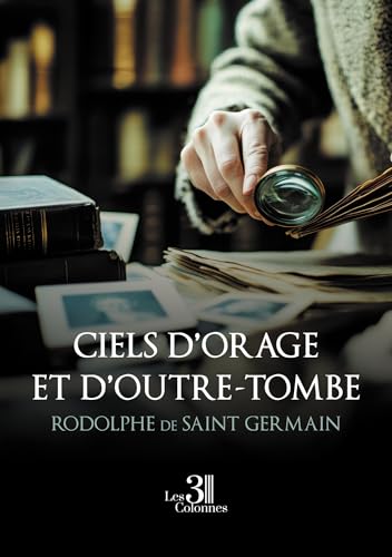 Ciels d'orage et d'outre-tombe Ciels d'orage et d'outre-tombe von Les trois colonnes