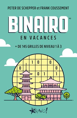 Binairo - En vacances: + de 145 grilles de niveau 1 à 3 Binairo - En vacances: + de 145 grilles de niveau 1 à 3 von BRAVO