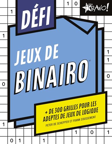 Défi - Binairo: + 300 grilles pour les adeptes de jeux de logique Défi - Binairo: + 300 grilles pour les adeptes de jeux de logique von BRAVO