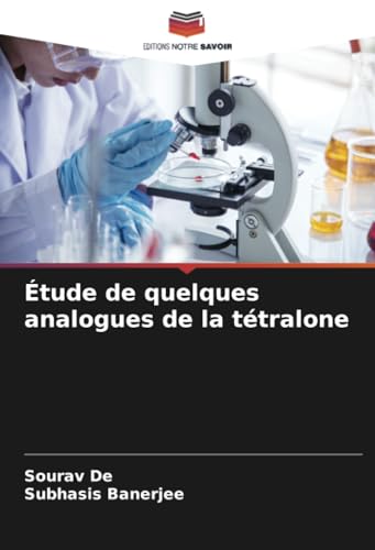 Étude de quelques analogues de la tétralone von Editions Notre Savoir