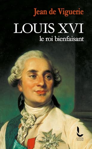 Louis XVI: Le roi bienfaisant Louis XVI: Le roi bienfaisant von LITOS