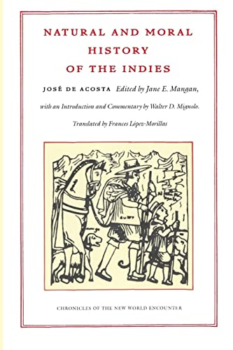 Natural and Moral History of the Indies (Chronicles of the New World Encounter)