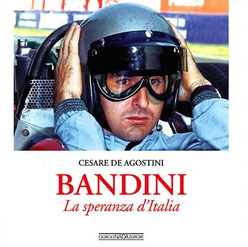 Bandini. La speranza d'Italia (Vite da corsa) von VITE DA CORSA
