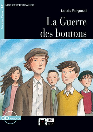 LA GUERRE DES BOUTONS (AUDIO TELECHARGEABLE): La guerre des boutons + CD (Chat Noir. Lire Et S'entrainer)