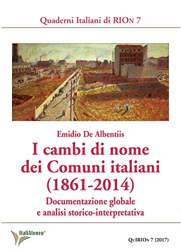 I cambi di nome dei comuni italiani (1861-2014) (Quaderni italiani di RIOn)