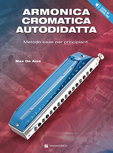 Armonica cromatica autodidatta. Metodo base per principianti. Con Contenuto digitale per download (Didattica musicale) von Volontè & Co