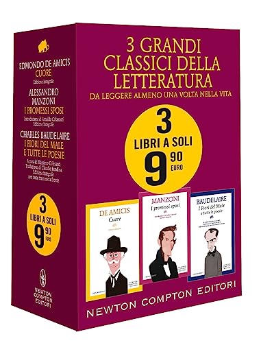 3 grandi classici: Cuore-I Promessi sposi-I fiori del male e tutte le poesie. Ediz. integrale von Newton Compton Editori