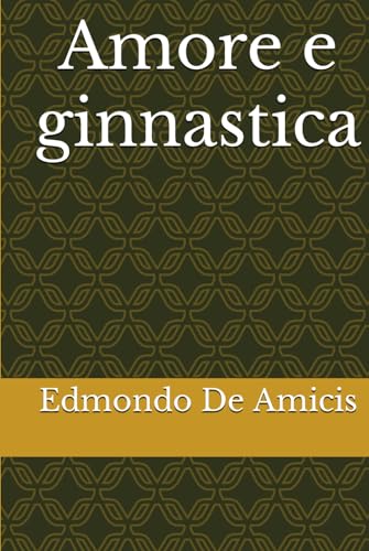 Amore e ginnastica von Independently published