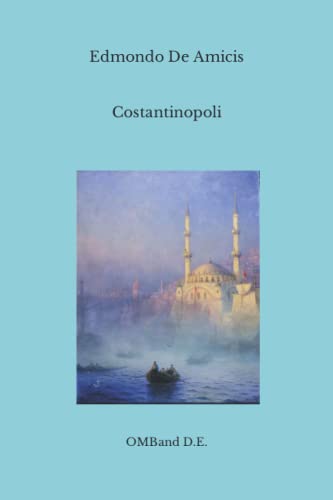 Costantinopoli: (Edizione integrale) von Independently published