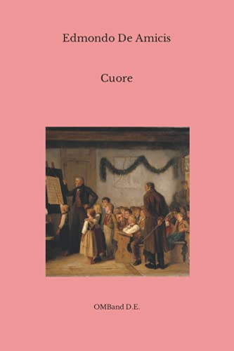 Cuore: (Ediz. Originale Integrale) von Independently published