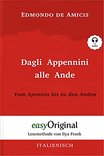 Dagli Appennini alle Ande / Vom Apennin bis zu den Anden (mit Audio) - Lesemethode von Ilya Frank: Ungekürzter Originaltext: Lesemethode von Ilya ... Lesen lernen, auffrischen und perfektionieren von easyOriginal