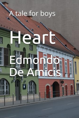 Heart: A tale for boys Heart: A tale for boys von Independently published