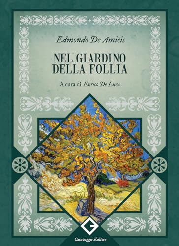 Nel giardino della follia (I classici ritrovati) von Caravaggio Editore