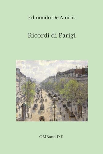 Ricordi di Parigi: (Edizione integrale) von Independently published