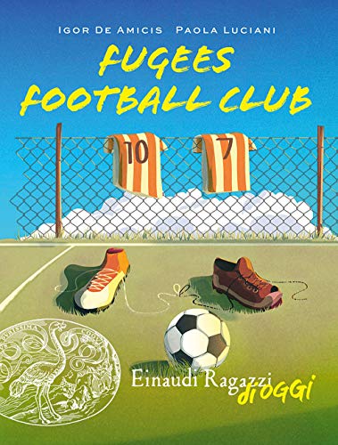 Fugees football club (Einaudi Ragazzi di oggi)