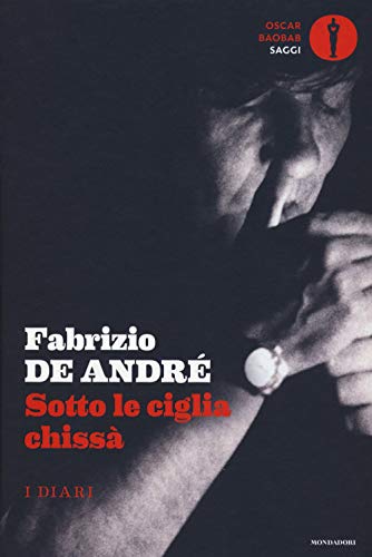 Sotto le ciglia chissà. I diari (Oscar baobab. Saggi)