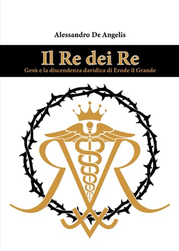 Il Re dei Re: Gesù e la discendenza davidica di Erode il Grande von Independently published