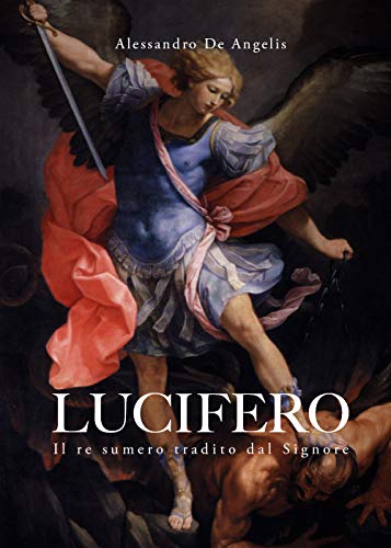 Lucifero, il re sumero tradito dal Signore