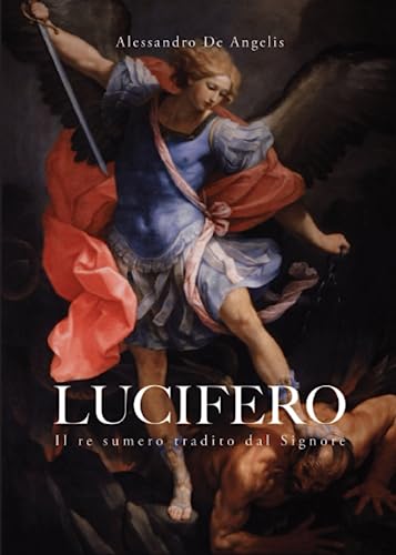 Lucifero: Il re sumero tradito dal Signore (Codex YHWH, Band 4)